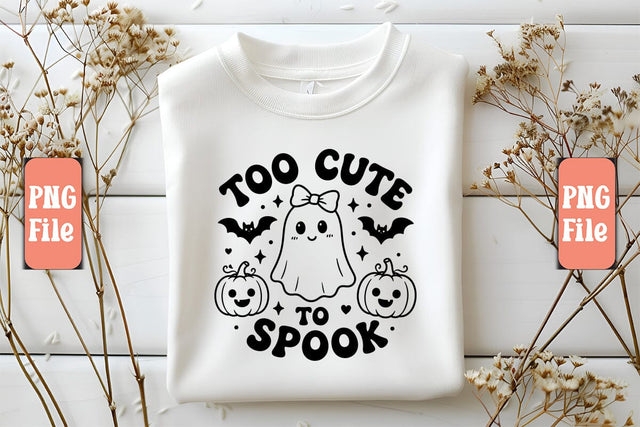 Too Cute To Spook PNG Design Sublimation Craftlabsvg24 