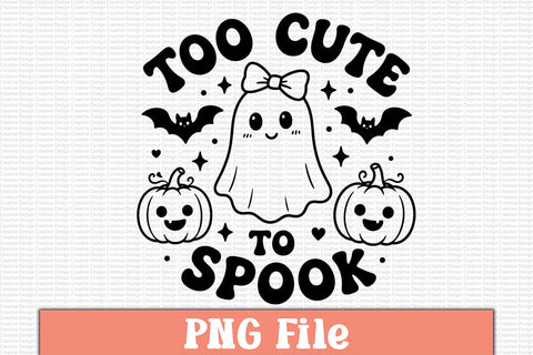 Too Cute To Spook PNG Design Sublimation Craftlabsvg24 