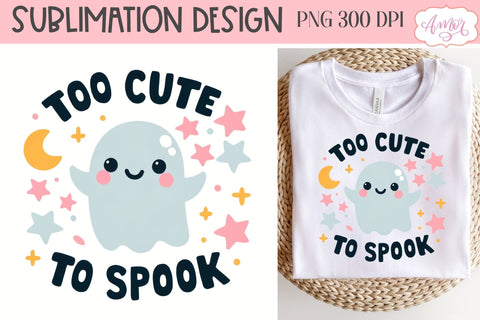 Too cute to spook PNG for sublimation | Halloween PNG design Sublimation Amorclipart 