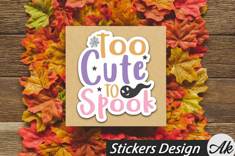 Too cute to spook Stickers Design SVG akazaddesign 