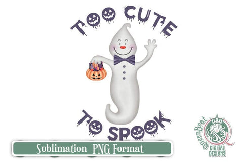 Too Cute To Spook Sublimation Sublimation QueenBrat Digital Designs 