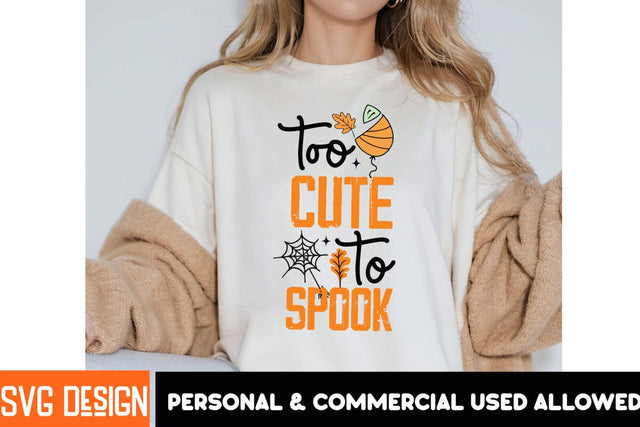 Too Cute to Spook SVG Cut File,Halloween Sublimation PNG, Halloween SVG Bundle,Halloween SVG Quotes,Halloween PNG, Halloween SVG SVG BlackCatsMedia 