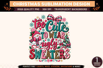 Too Cute to Wear Ugly Sweaters Christmas PNG, Cute Snowman Sublimation Design, Ugly Sweater Christmas Shirt Sublimation BlackCatsMedia 