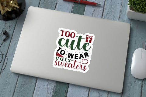 Too cute to wear ugly sweaters SVG Angelina750 