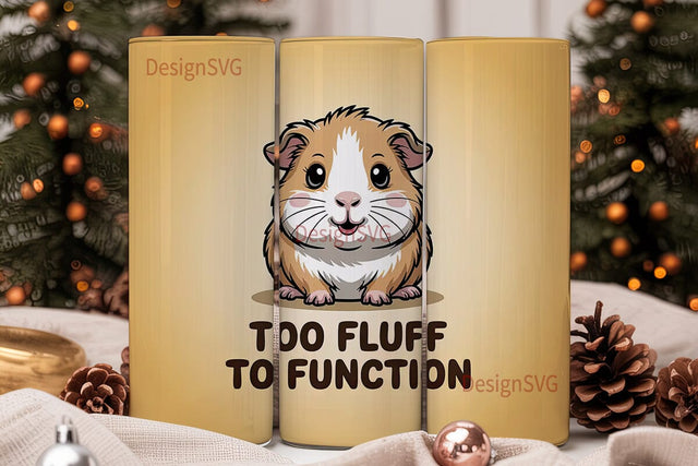 Too Fluff to Function Tumbler Wrap Sublimation DesignSVG 
