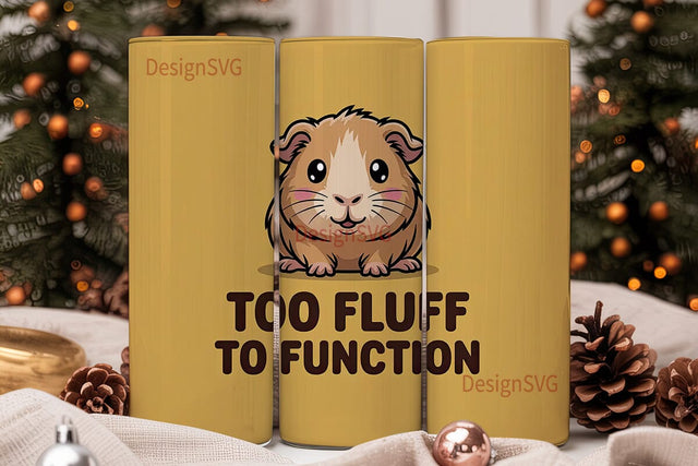 Too Fluff to Function Tumbler Wrap Sublimation DesignSVG 