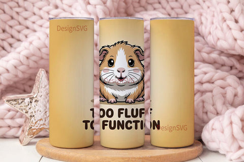Too Fluff to Function Tumbler Wrap Sublimation DesignSVG 