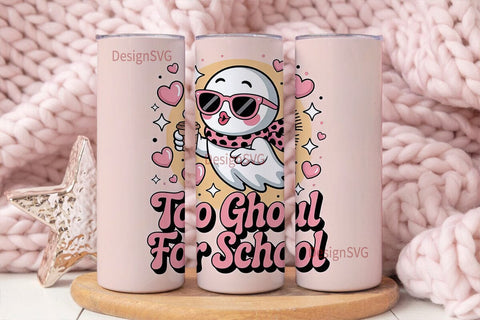 Too Ghoul for School 20oz Tumbler Wrap Sublimation DesignSVG 
