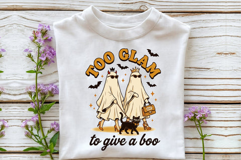 Too Glam to Give a Boo,Funny Halloween Sublimation designartist 