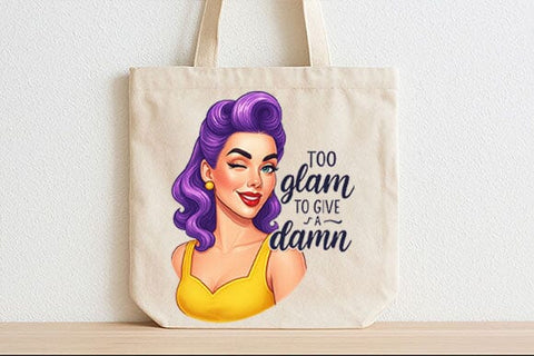 Too Glam to Give a Damn PNG Sassy Retro Woman Sublimation Design SVG BillahCrafts 