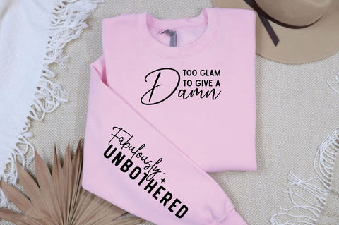 Too glam to give a damn Sleeve Svg Design SVG Designangry 