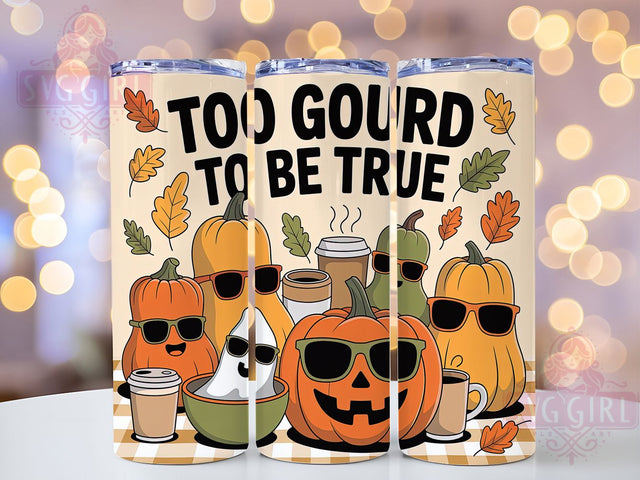 Too Gourd To Be True Pumpkin Tumbler Wrap, Hipster Pumpkin Png, Funny Fall Tumbler, Gourd Tumbler Wrap, 20oz Skinny Tumbler Png, Autumn Sublimation, Pumpkin With Glasses Sublimation SvggirlplusArt 