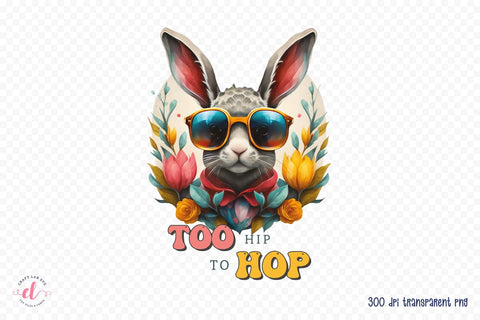 Too Hip to Hop - Easter Sublimation PNG Sublimation CraftLabSVG 