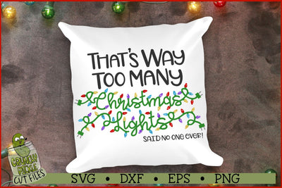 Too Many Christmas Lights SVG File SVG Crunchy Pickle 