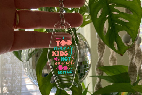 Too many kids not enough coffee Mot Keychain SVG Design SVG Designangry 