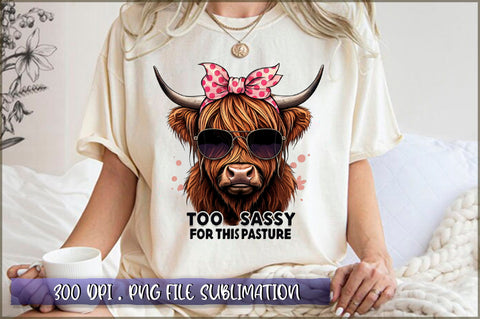 Too sassy for this pasture Sublimation Sublimation Shetara Begum 
