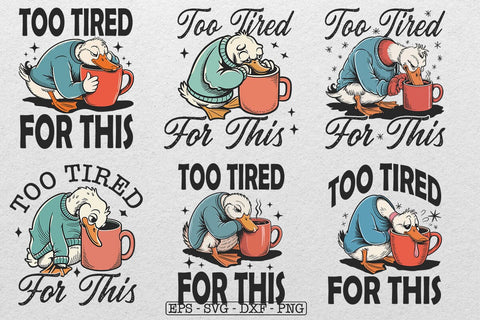 Too Tired for This Svg PNG, Funny Goose Coffee Design, Snarky Morning Humor Sassy Goose png SVG DesignDestine 