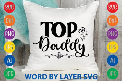Top Daddy svg design SVG Rafiqul20606 