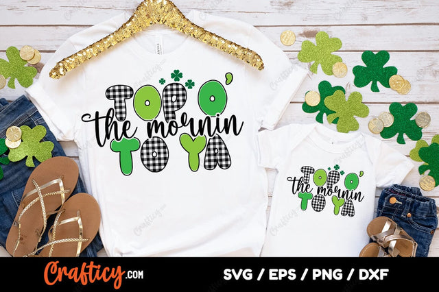 Top O The Mornin To Ya SVG Design SVG Designangry 