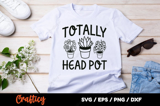 Totally pot head SVG Design SVG Designangry 