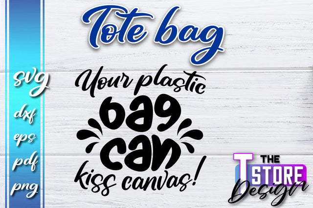 Tote Bag SVG | Shopping Bag Design | Bag Print | Funny Quotes SVG SVG The T Store Design 