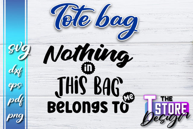 Tote Bag SVG | Shopping Bag Design | Bag Print | Funny Quotes SVG SVG The T Store Design 