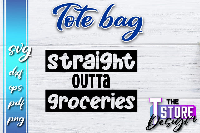 Tote Bag SVG | Shopping Bag Design | Bag Print | Funny Quotes SVG SVG The T Store Design 