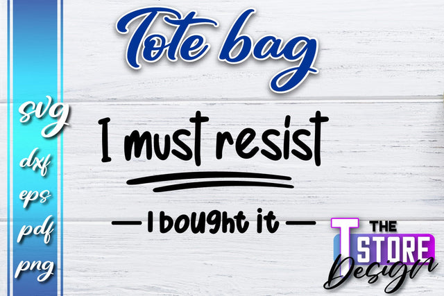 Tote Bag SVG | Shopping Bag Design | Bag Print | Funny Quotes SVG SVG The T Store Design 