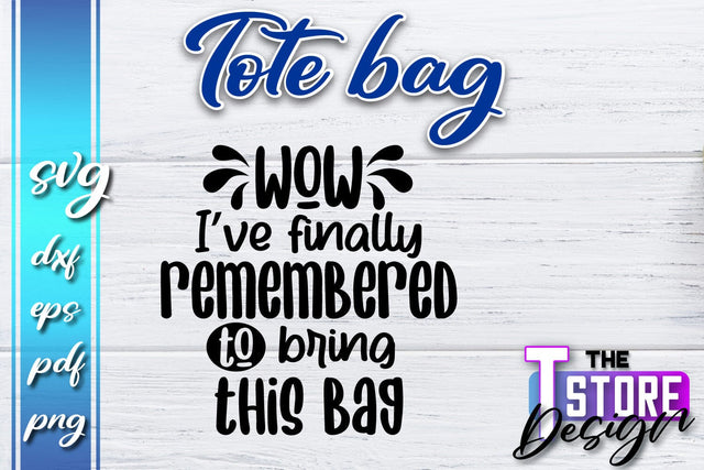 Tote Bag SVG | Shopping Bag Design | Bag Print | Funny Quotes SVG SVG The T Store Design 