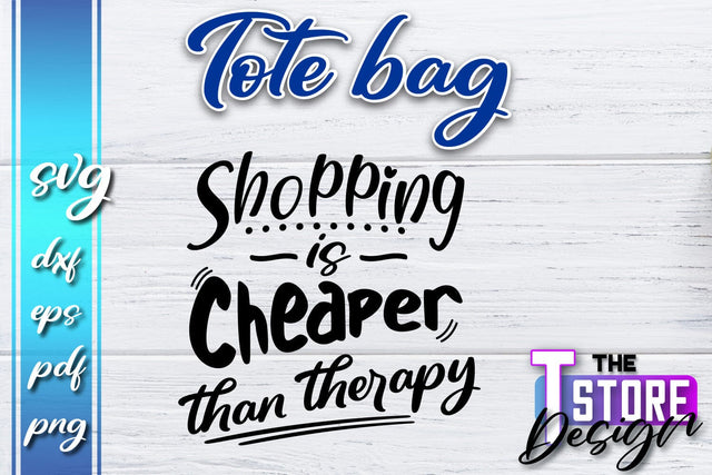 Tote Bag SVG | Shopping Bag Design | Bag Print | Funny Quotes SVG SVG The T Store Design 