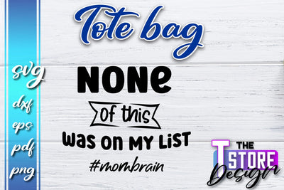 Tote Bag SVG | Shopping Bag Design | Bag Print | Funny Quotes SVG SVG The T Store Design 