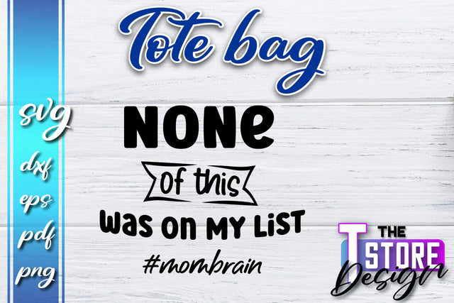 Tote Bag SVG | Shopping Bag Design | Bag Print | Funny Quotes SVG SVG The T Store Design 