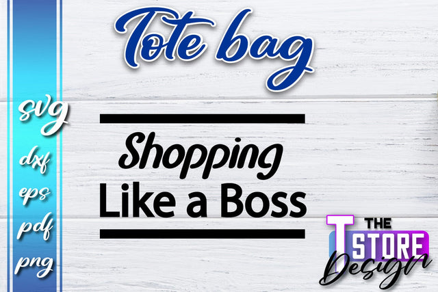 Tote Bag SVG | Shopping Bag Design | Bag Print | Funny Quotes SVG SVG The T Store Design 
