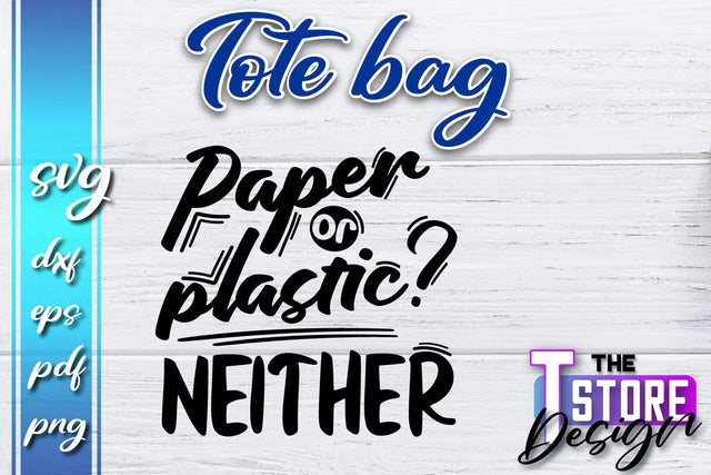 Tote Bag SVG | Shopping Bag Design | Bag Print | Funny Quotes SVG SVG The T Store Design 