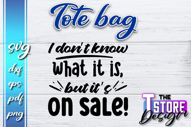 Tote Bag SVG | Shopping Bag Design | Bag Print | Funny Quotes SVG SVG The T Store Design 