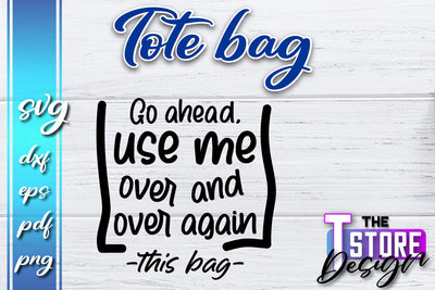 Tote Bag SVG | Shopping Bag Design | Bag Print | Funny Quotes SVG SVG The T Store Design 