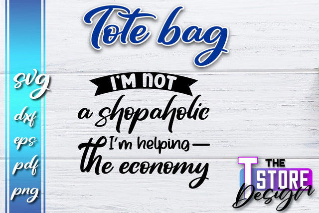 Tote Bag SVG | Shopping Bag Design | Bag Print | Funny Quotes SVG SVG The T Store Design 