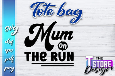 Tote Bag SVG | Shopping Bag Design | Bag Print | Funny Quotes SVG SVG The T Store Design 