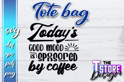 Tote Bag SVG | Shopping Bag Design | Bag Print | Funny Quotes SVG SVG The T Store Design 