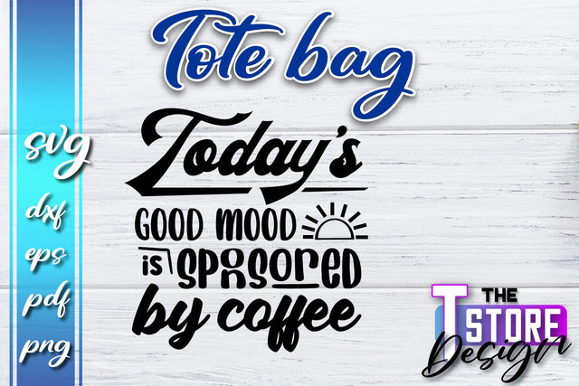 Tote Bag SVG | Shopping Bag Design | Bag Print | Funny Quotes SVG SVG The T Store Design 
