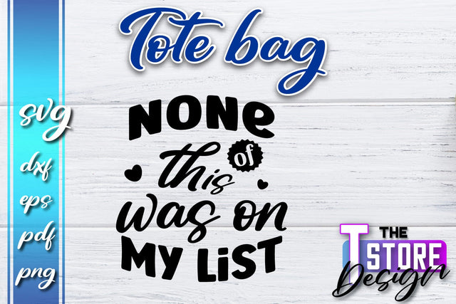 Tote Bag SVG | Shopping Bag Design | Bag Print | Funny Quotes SVG SVG The T Store Design 