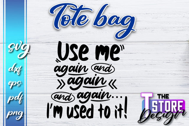 Tote Bag SVG | Shopping Bag Design | Bag Print | Funny Quotes SVG SVG The T Store Design 