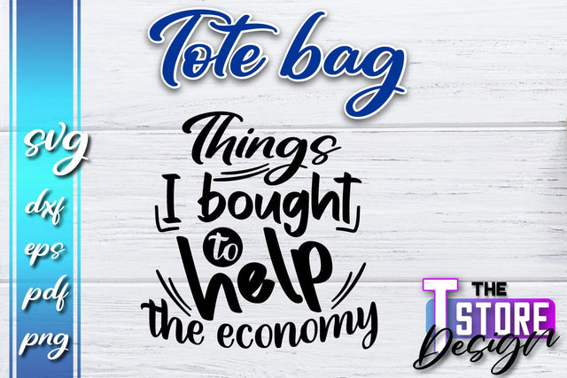 Tote Bag SVG | Shopping Bag Design | Bag Print | Funny Quotes SVG SVG The T Store Design 
