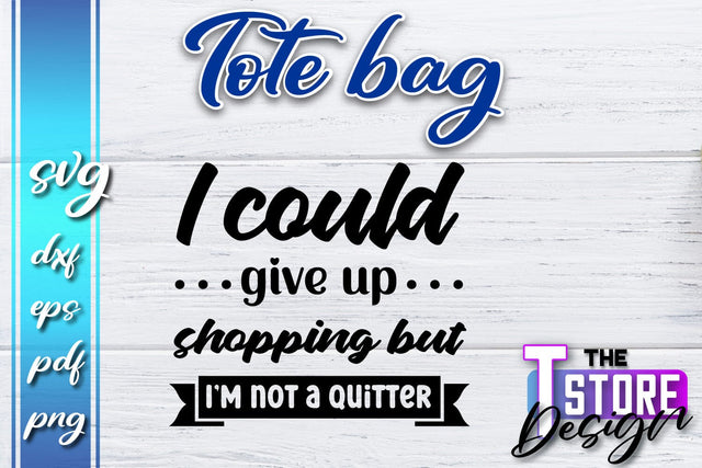 Tote Bag SVG | Shopping Bag Design | Bag Print | Funny Quotes SVG SVG The T Store Design 