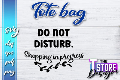 Tote Bag SVG | Shopping Bag Design | Bag Print | Funny Quotes SVG SVG The T Store Design 