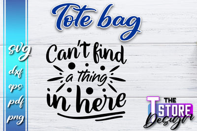 Tote Bag SVG | Shopping Bag Design | Bag Print | Funny Quotes SVG SVG The T Store Design 