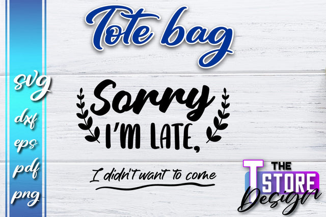 Tote Bag SVG | Shopping Bag Design | Bag Print | Funny Quotes SVG SVG The T Store Design 
