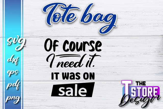 Tote Bag SVG | Shopping Bag Design | Bag Print | Funny Quotes SVG SVG The T Store Design 