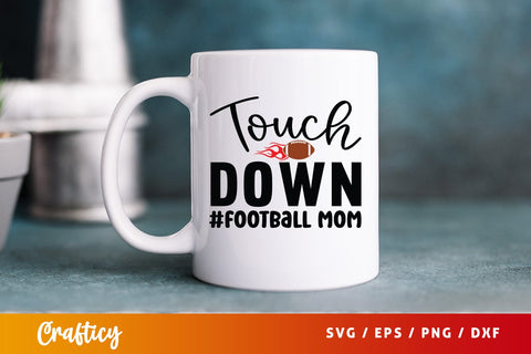 Touch down #football mom SVG Design SVG Designangry 