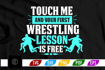 touch me and your first wrestling lesson is free Svg Design SVG Nbd161 